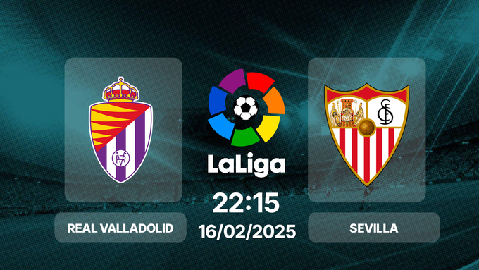 Trực tiếp bóng đá Valladolid vs Sevilla, La Liga, 22h15 hôm nay 16/2/2025