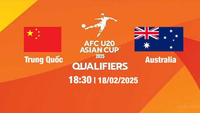 Trực tiếp bóng đá Trung Quốc vs Australia, U20 Châu Á, 18h30 hôm nay 18/2/2025