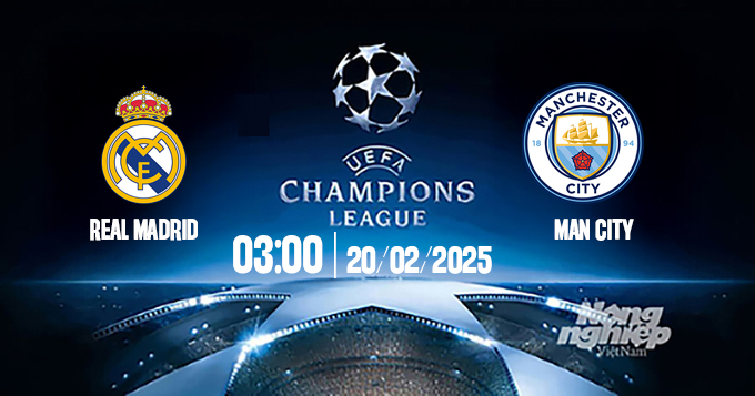 Trực tiếp bóng đá Real Madrid vs Man City, Cúp C1 Châu Âu, 03h00 ngày 20/2/2025