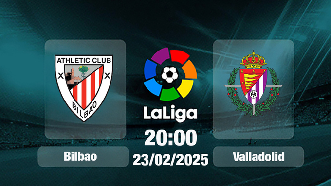 Trực tiếp bóng đá Bilbao vs Valladolid, La Liga, 20h00 hôm nay 23/2/2025