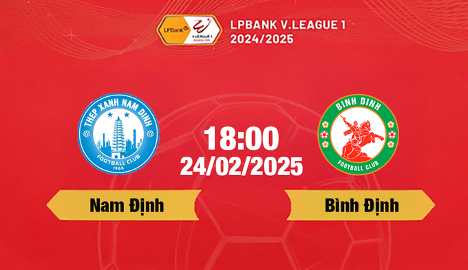 Trực tiếp bóng đá Nam Định vs Bình Định, 18h00 hôm nay 24/2/2025