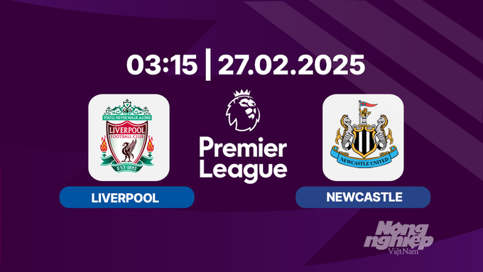 Trực tiếp bóng đá Liverpool vs Newcastle 03h15 hôm nay 27/2/2025