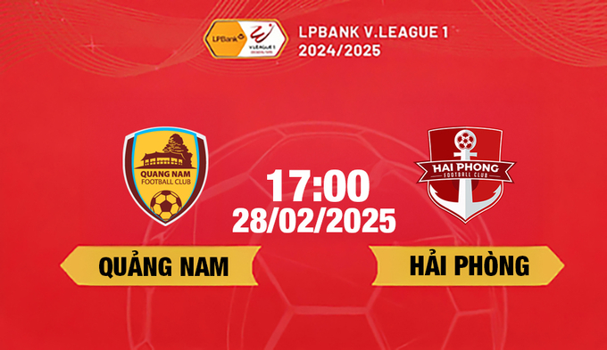 Trực tiếp bóng đá Quảng Nam vs Hải Phòng, 17h00 hôm nay 28/2/2025