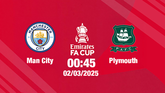 Trực tiếp bóng đá Man City vs Plymouth, FA Cúp, 00h45 hôm nay 2/3/2025