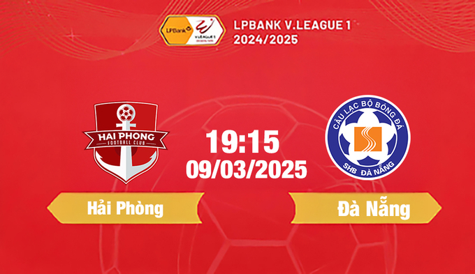 Trực tiếp bóng đá Hải Phòng vs Đà Nẵng 19h15 hôm nay 9/3/2025