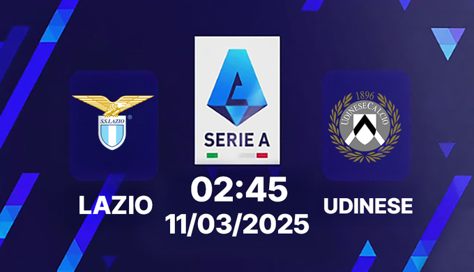 Trực tiếp bóng đá Lazio vs Udinese, Serie A, 02h45 hôm nay 11/3/2025