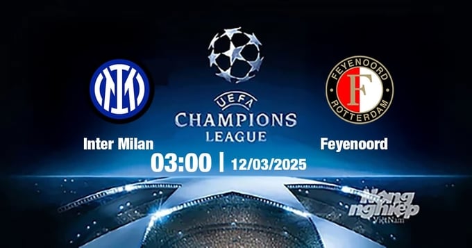 Trực tiếp bóng đá Inter Milan vs Feyenoord, Cúp C1 Châu Âu, 03h00 ngày 12/3/2025