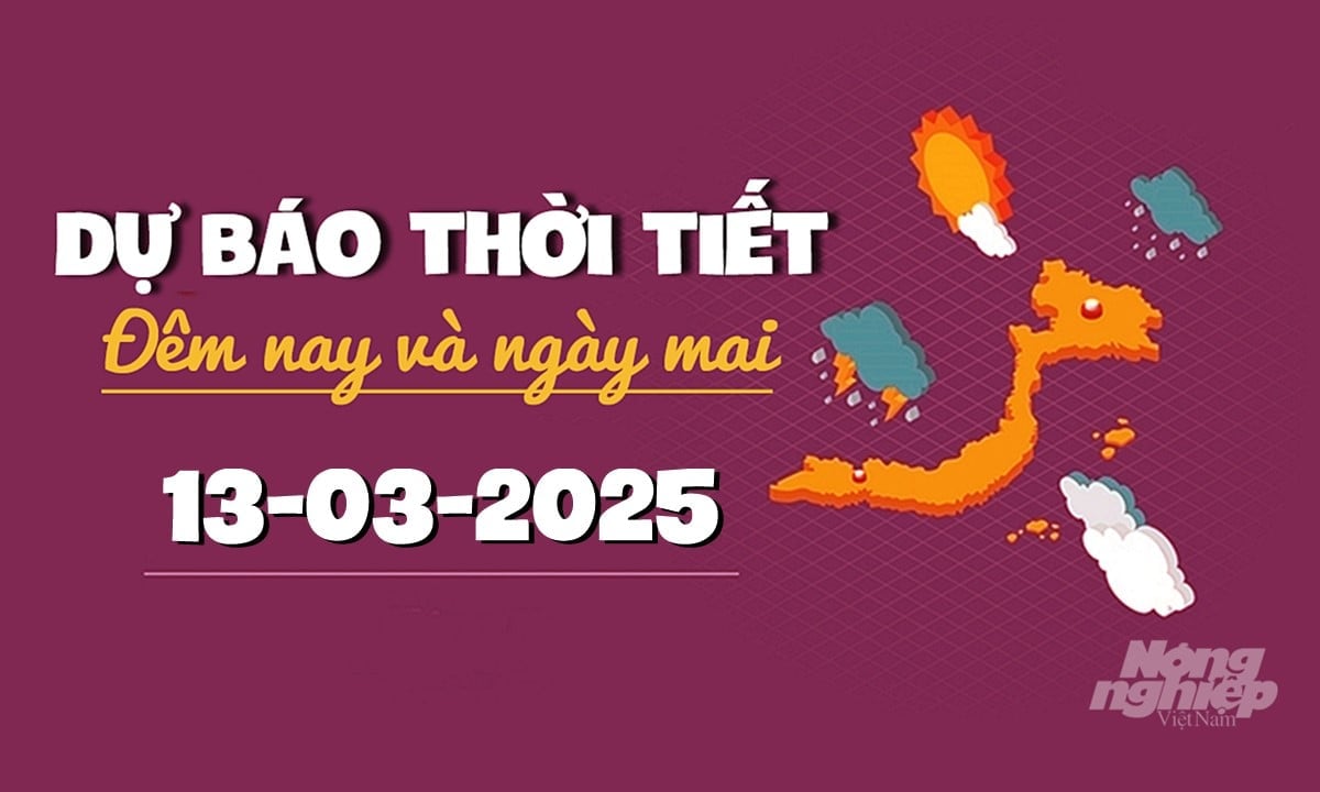 Tin tức thời tiết đêm nay và ngày mai 13/3/2025 tại các vùng trong cả nước