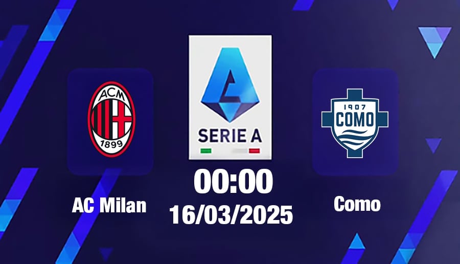 Trực tiếp bóng đá AC Milan vs Como, Serie A, 00h00 hôm nay 16/3/2025