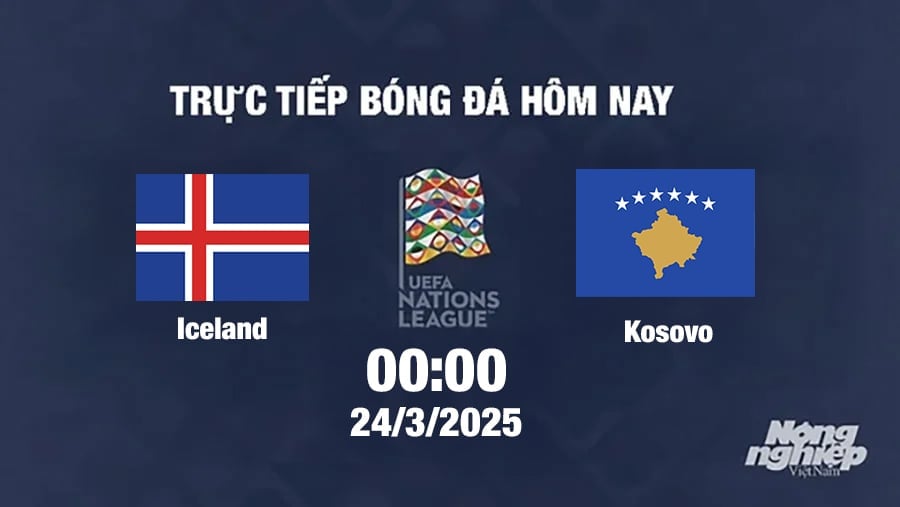 Trực tiếp bóng đá Iceland vs Kosovo 00h00 hôm nay 24/3/2025