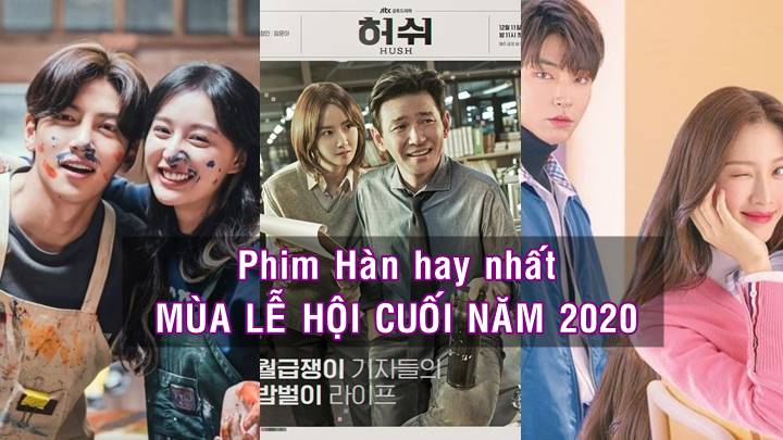 Danh sách những bộ phim Hàn hay nhất mùa Lễ hội cuối năm 2020.