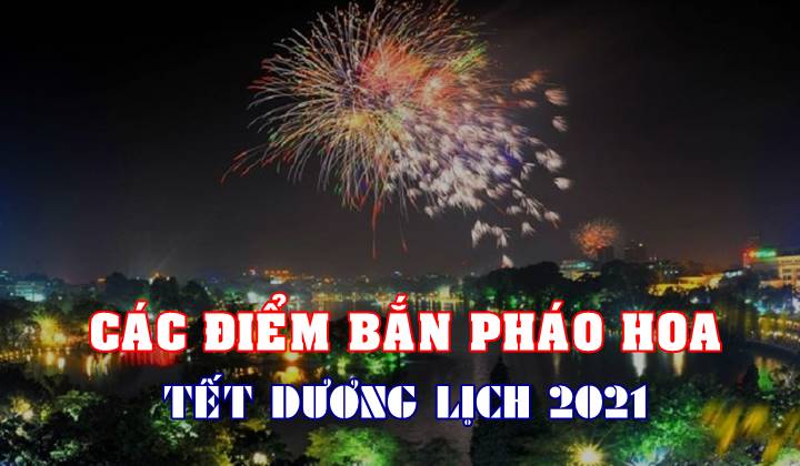 Mùa lễ hội cuối năm 2020: Các điểm bắn pháo hoa dịp Tết Dương lịch 2021