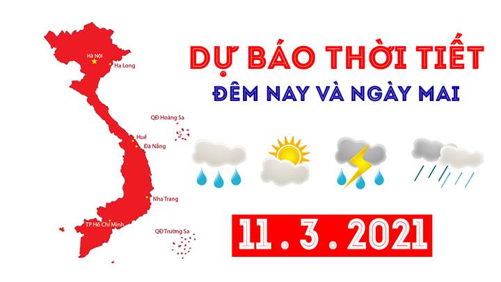 Dự báo thời tiết đêm nay 10/3 và ngày mai 11/3/2021