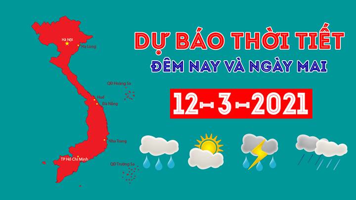 Dự báo thời tiết đêm nay 11/3 và ngày mai 12/3/2021