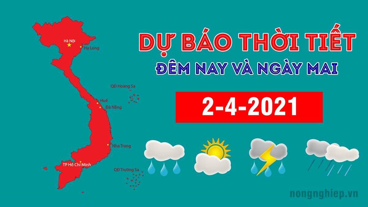 Dự báo thời tiết đêm nay 1/4 và ngày mai 2/4/2021