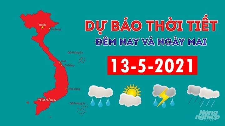 Dự báo thời tiết đêm nay 12/5 và ngày mai 13/5/2021