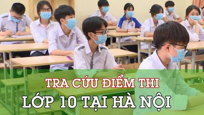 Theo dự kiến, Hà Nội sẽ công bố điểm thi vào lớp 10 năm 2021 chậm nhất là ngày 30/6/2021.