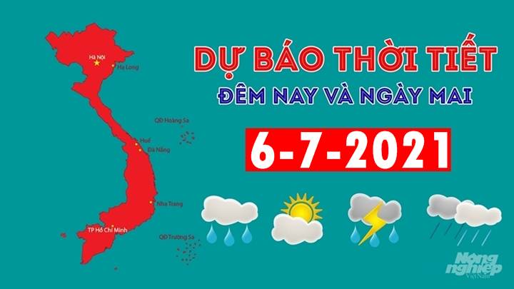 Dự báo thời tiết đêm nay 5/7 và ngày mai 6/7/2021