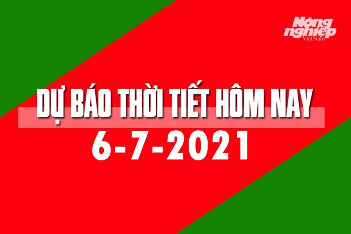 Dự báo thời tiết hôm nay ngày 5/7/2021 tại các vùng trong cả nước