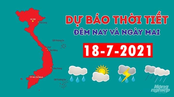 Dự báo thời tiết đêm nay 17/7 và ngày mai 18/7/2021