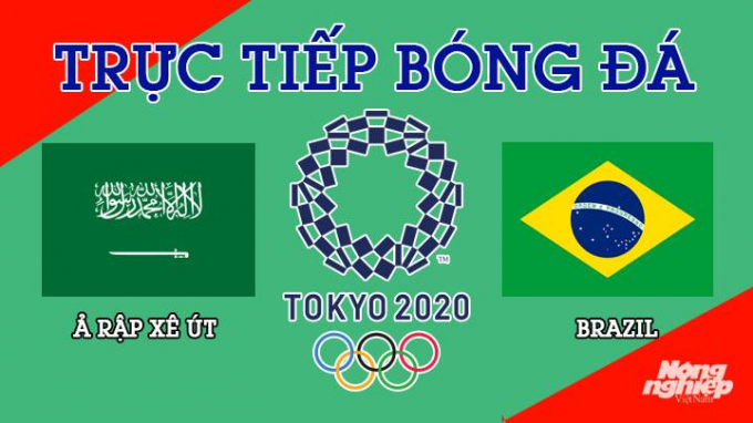 Trực tiếp bóng đá Ả Rập Xê Út vs Brazil tại trận Olympic 2020 lúc 15h00 hôm nay 28/7/2021