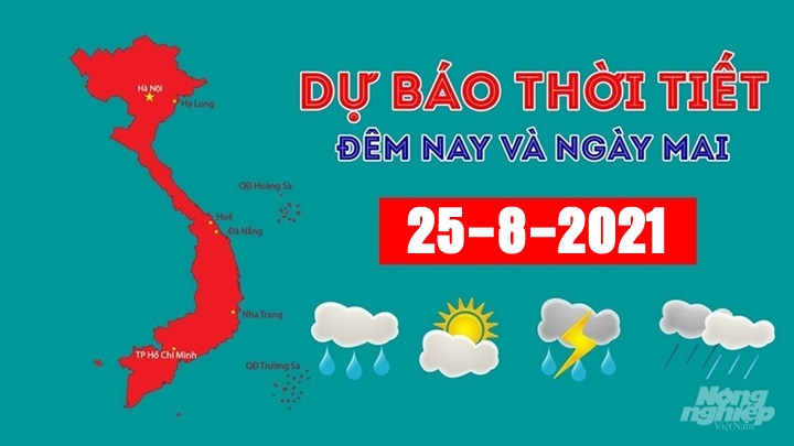 Dự báo thời tiết đêm nay và ngày mai 25/8/2021