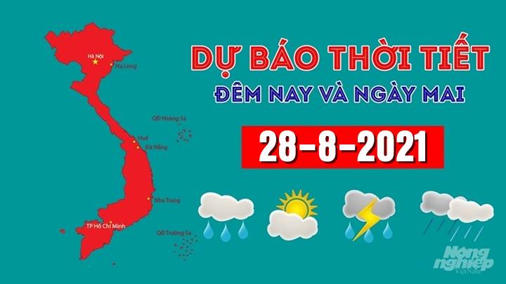 Dự báo thời tiết đêm nay 27/8 và ngày mai 28/8/2021