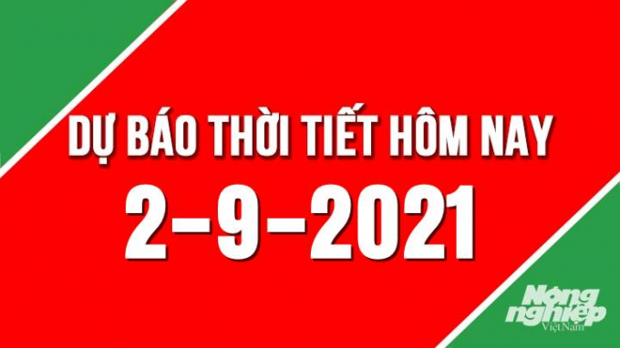 Dự báo thời tiết ngày Quốc khánh 2/9 mới nhất hôm nay