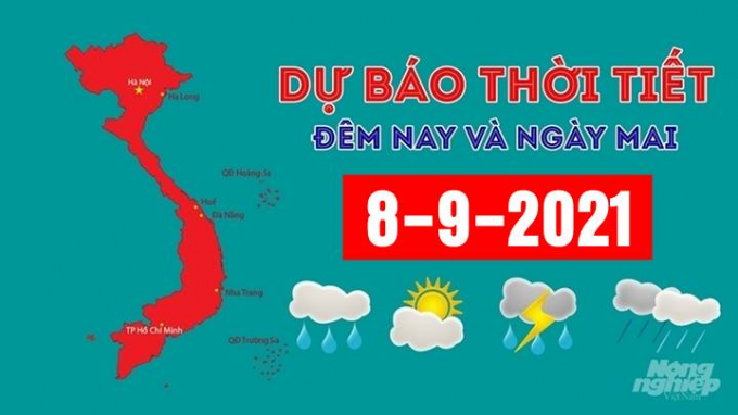 Dự báo thời tiết đêm nay 7/9 và ngày mai 8/9/2021