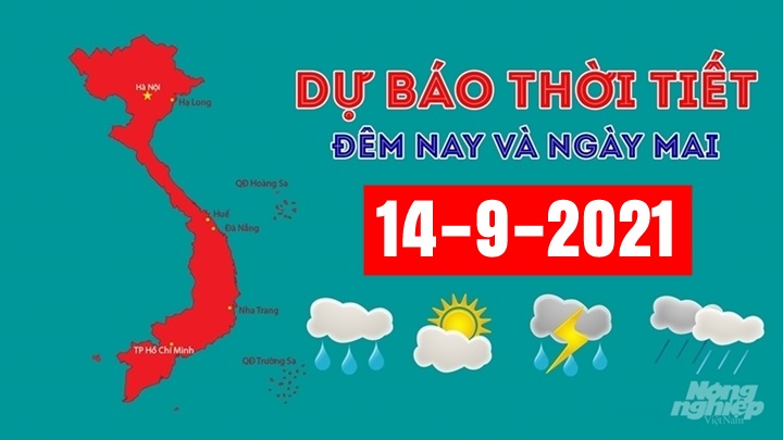 Dự báo thời tiết đêm nay 12/9 và ngày mai 14/9/2021