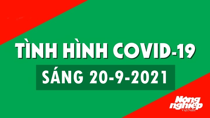 Tình hình Covid-19 trong nước và thế giới sáng nay 7/9/2021