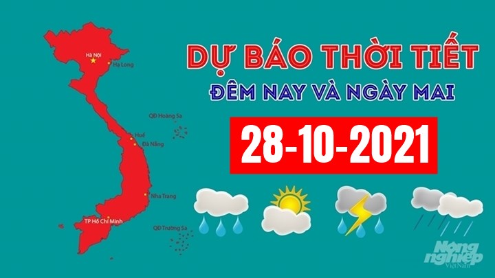 Dự báo thời tiết đêm nay 27/10 và ngày mai 28/10/2021