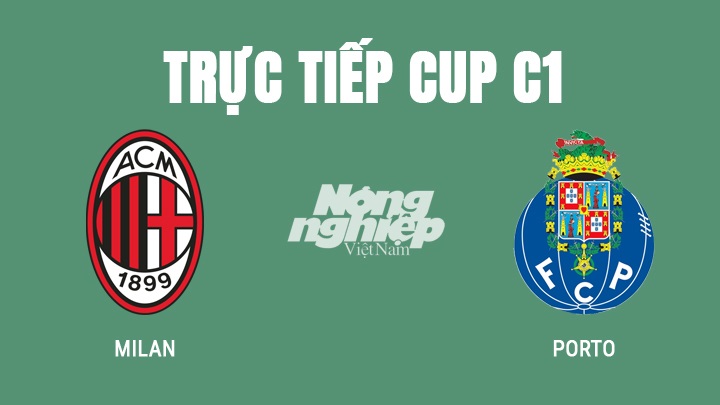 Trực tiếp bóng đá Cup C1 giữa Milan vs Porto hôm nay 4/11/2021