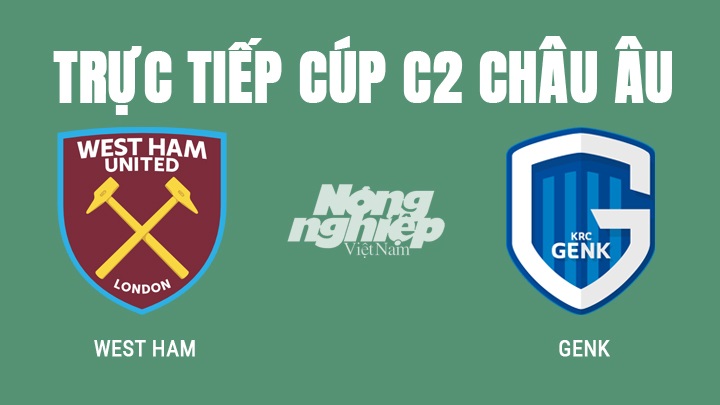 Trực tiếp bóng đá Cúp C2 Châu Âu giữa West Ham vs Genk hôm nay 5/11/2021