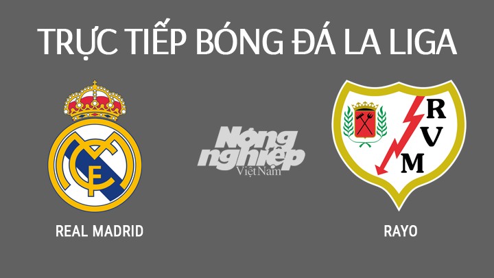 Trực tiếp bóng đá La Liga giữa Real Madrid vs Rayo hôm nay 7/11/2021