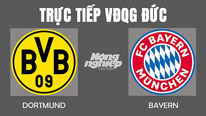 Trực tiếp bóng đá Bundesliga 2022 giữa Dortmund vs Bayern ngày 5/12/2021
