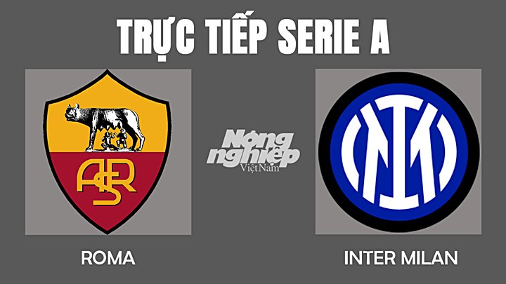 Trực tiếp bóng đá Serie A 2022 giữa Roma vs Inter Milan ngày 5/12/2021