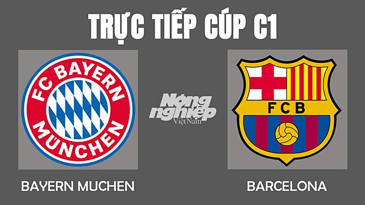 Trực tiếp bóng đá Cúp C1 giữa Bayern vs Barcelona ngày 9/12/2021
