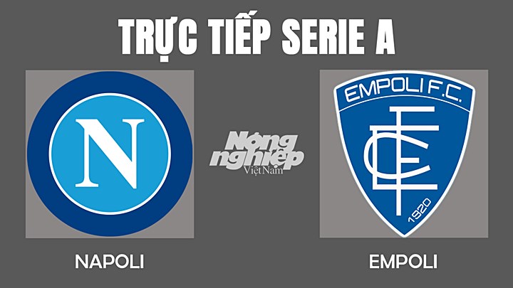 Trực tiếp bóng đá Serie A 2022 giữa Napoli vs Empoli hôm nay 12/12/2021