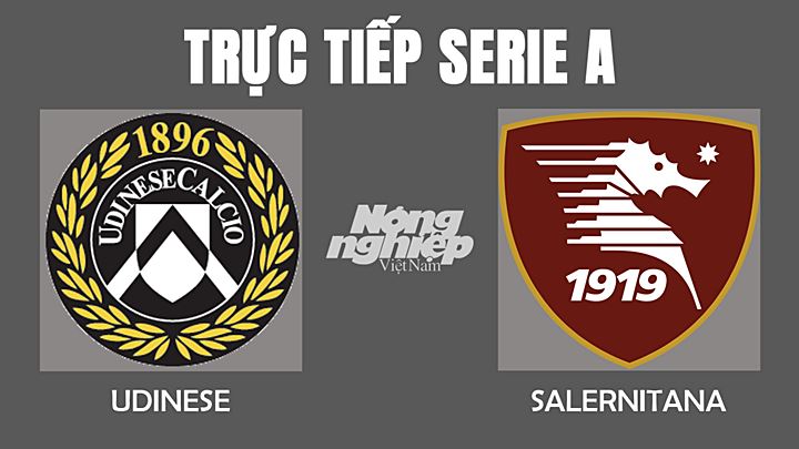 Trực tiếp bóng đá Serie A 2022 giữa Udinese vs Salernitana hôm nay 22/12/2021