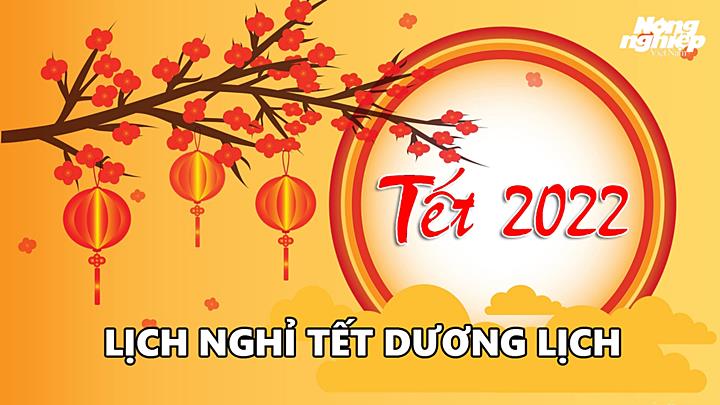 Lịch nghỉ tết Dương lịch 2022 mới và chi tiết nhất