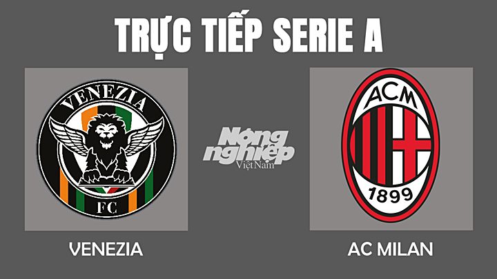 Trực tiếp bóng đá Serie A 2022 giữa Venezia vs AC Milan hôm nay 9/1/2022