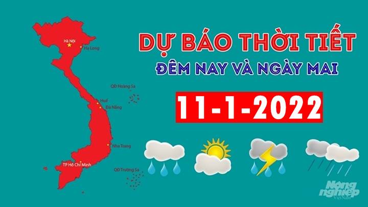 Dự báo thời tiết đêm nay 10/1/2022 và ngày mai 11/1/2022