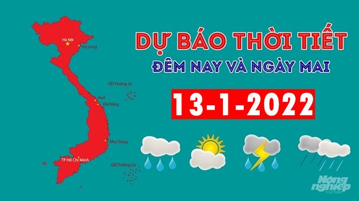 Dự báo thời tiết đêm nay 12/1 và ngày mai 13/1/2022