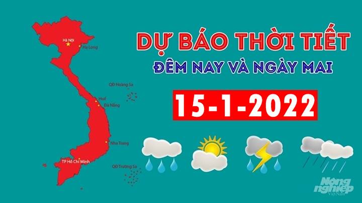 Dự báo thời tiết đêm nay 14/1 và ngày mai 15/1/2022