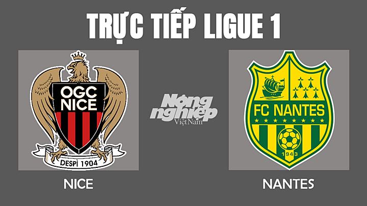 Trực tiếp bóng đá Ligue 1 giữa Nice vs Nantes hôm nay 15/1/2022