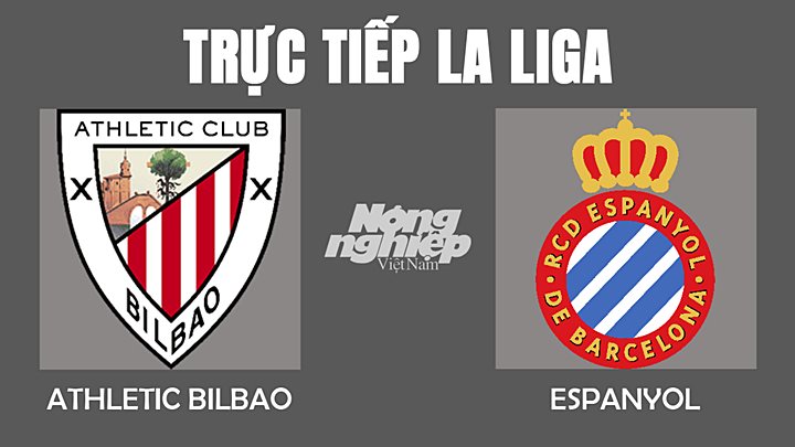 Trực tiếp bóng đá La Liga mùa giải 2021/2022 giữa Ath.Bilbao vs Espanyol