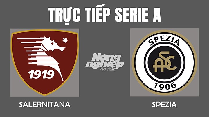 Trực tiếp bóng đá Serie A mùa giải 2021/2022 giữa Salernitana vs Spezia hôm nay 8/2/2022