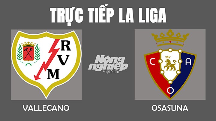 Trực tiếp bóng đá La Liga mùa giải 2021/2022 giữa Rayo Vallecano vs Osasuna hôm nay 13/2