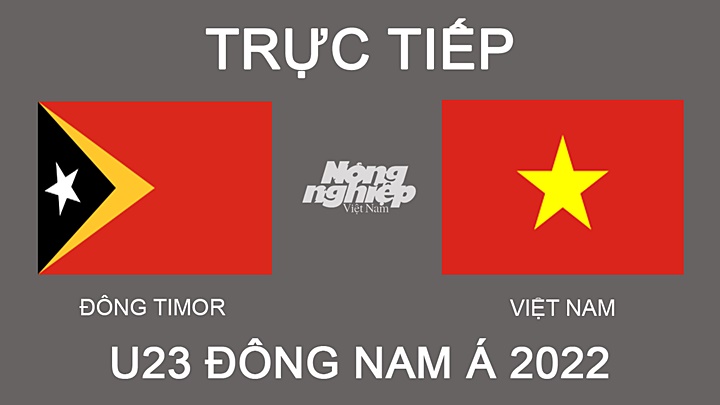 Trực tiếp bóng đá U23 Đông Nam Á 2022 giữa Việt Nam vs Đông Timor hôm nay 24/2/2022